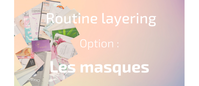 La routine layering - En Option : les masques